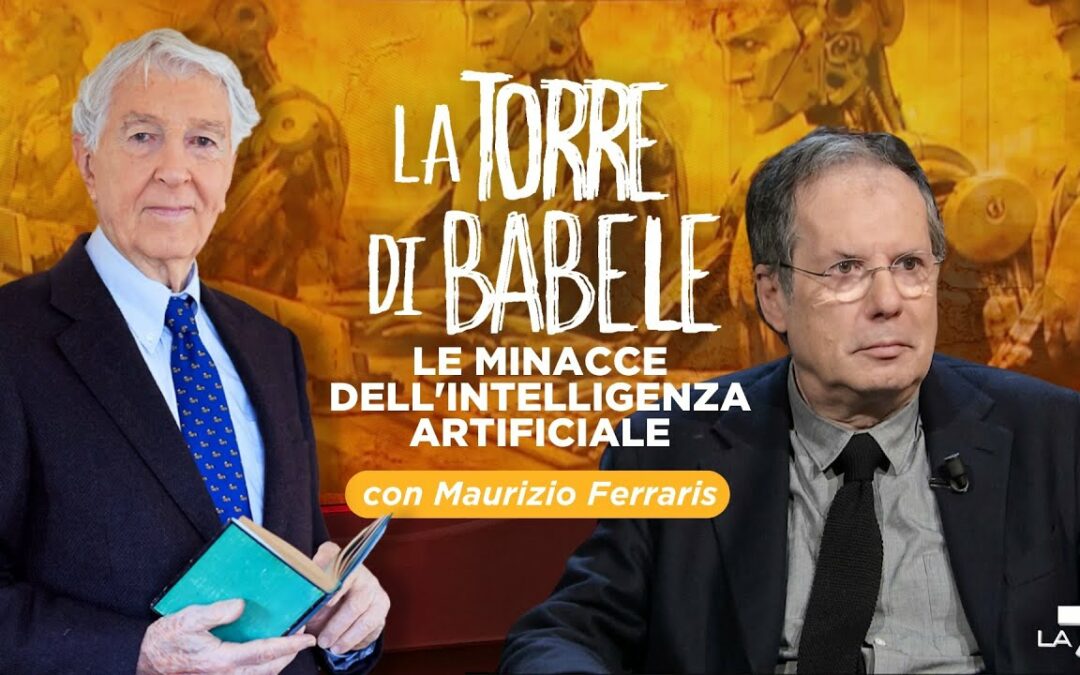 La Torre di Babele: le minacce dell’intelligenza artificiale, con Maurizio Ferraris