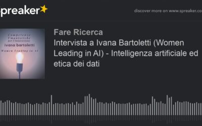 Intervista a Ivana Bartoletti (Women Leading in AI) – Intelligenza artificiale ed etica dei dati