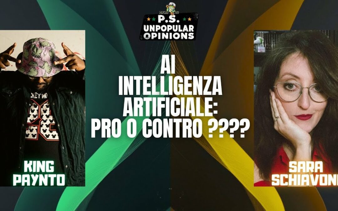 P.S. Unpopular Opinions Ep 4 Tema Puntata AI intelligenza Artificiale pro o contro ? by payntotv