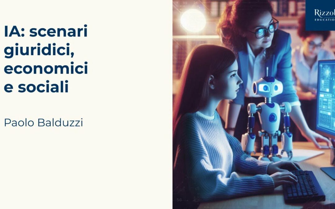 IA: scenari giuridici, economici e sociali | Paolo Balduzzi