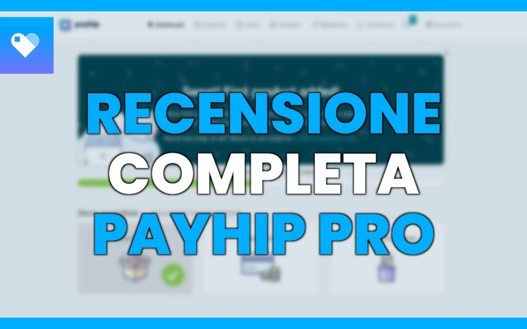 rECENSIONE COMPLETA DI pAYhIP: PRO, CONTRO E CARATTERISTICHE PRINCIPALI
