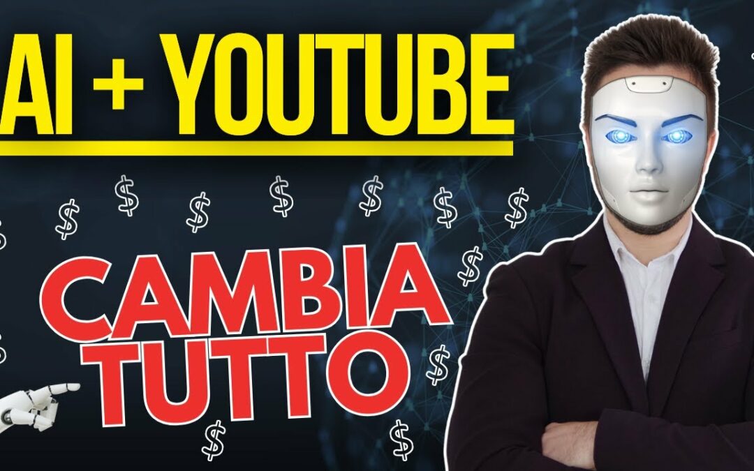L’Intelligenza Artificiale sta cambiando YouTube ed il Mondo: una Nuova EPOCA sta Nascendo!