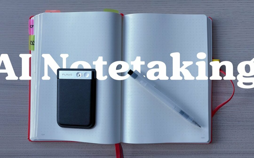 Notes, Presence & AI: Finding the Balance with Plaud