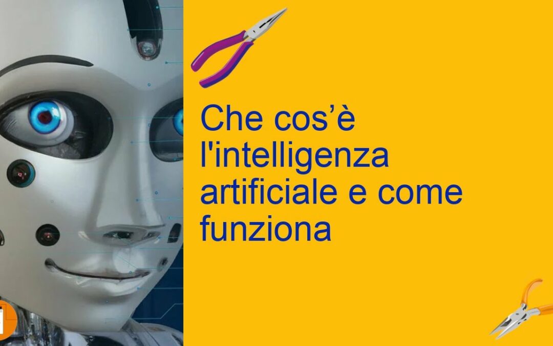 Che cos’è l’intelligenza artificiale e come funziona