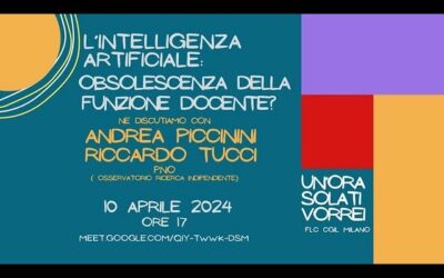 “Un’ora sola ti vorrei ” 2024 – L’Intelligenza artificiale e l’obsolescenza della funzione docente.