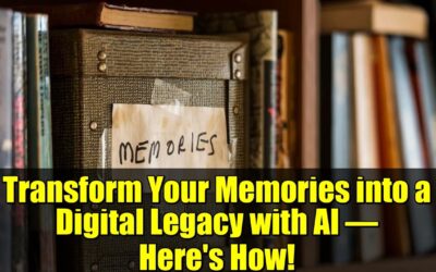 Transform Your Memories into a Digital Legacy with AI – Here’s How!
