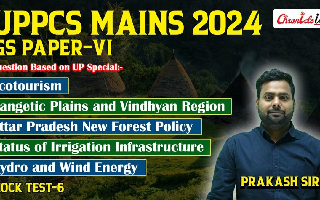 Ecotourism | UP New Forest Policy | Gangetic Plains and Vindhyan Region | Hydro & Wind Energy | UPSC