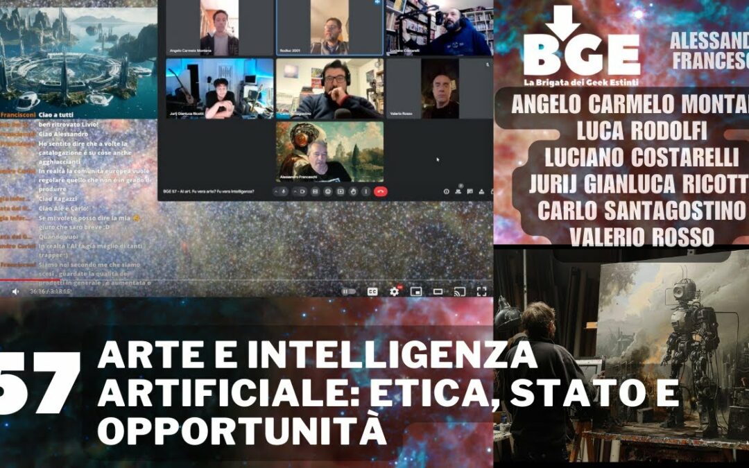 BGE ep57.zip – Arte e Intelligenza Artificiale: Etica, stato e opportunità