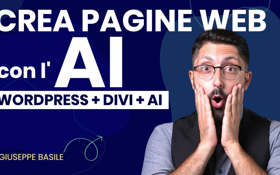 CREARE PAGINE WEB e un SITO INTERNET con l’AI [Intelligenza Artificiale] con WordPress e DIVI AI