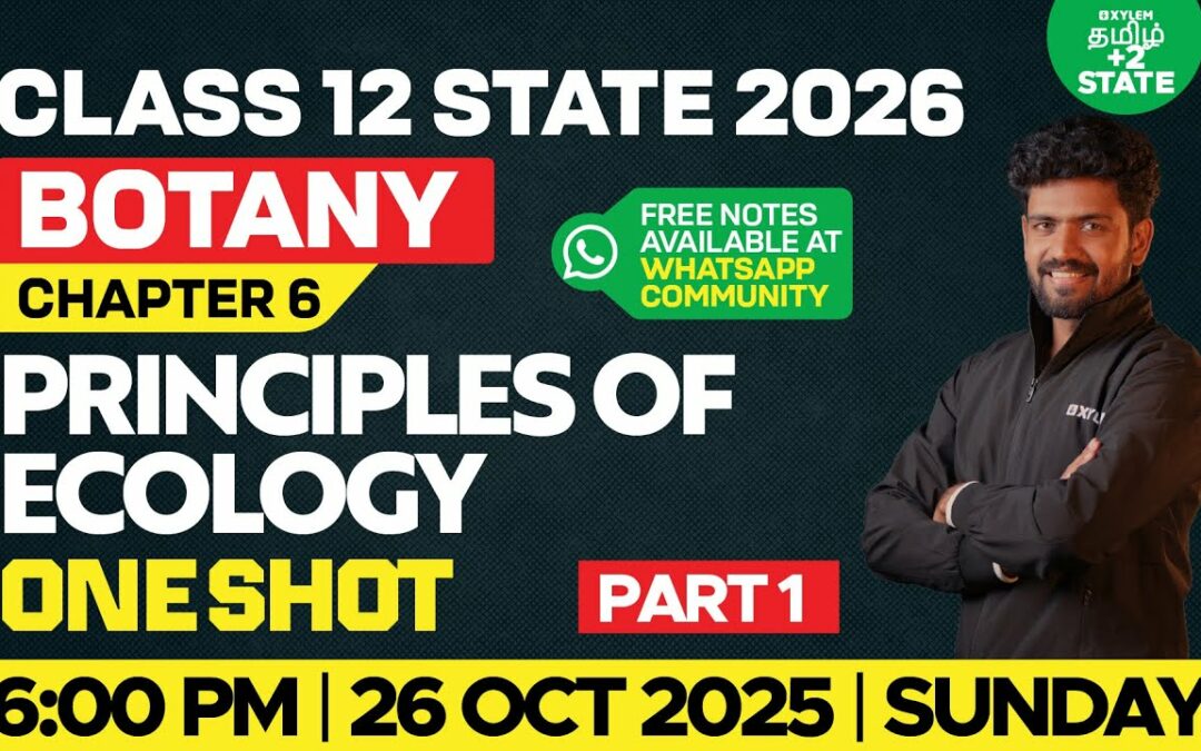 Principles of Ecology Botany Class 12 | Chapter 6 | Part 1 | Shine sir | Xylem State Tamil